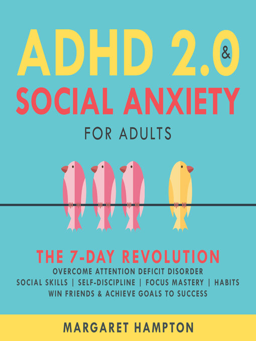 Title details for ADHD 2.0 and Social Anxiety for Adults by Margaret Hampton - Wait list